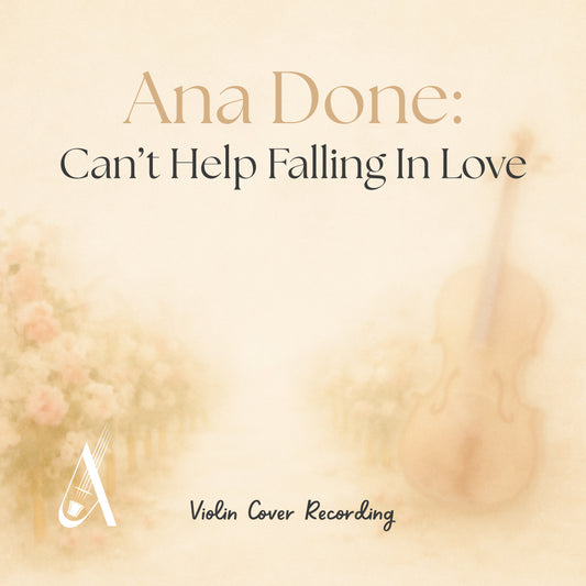 Can't Help Falling In Love (Ana Done Violin Cover)